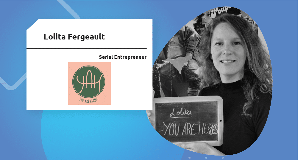 Lolita Fergeault | Serial Entrepreneur