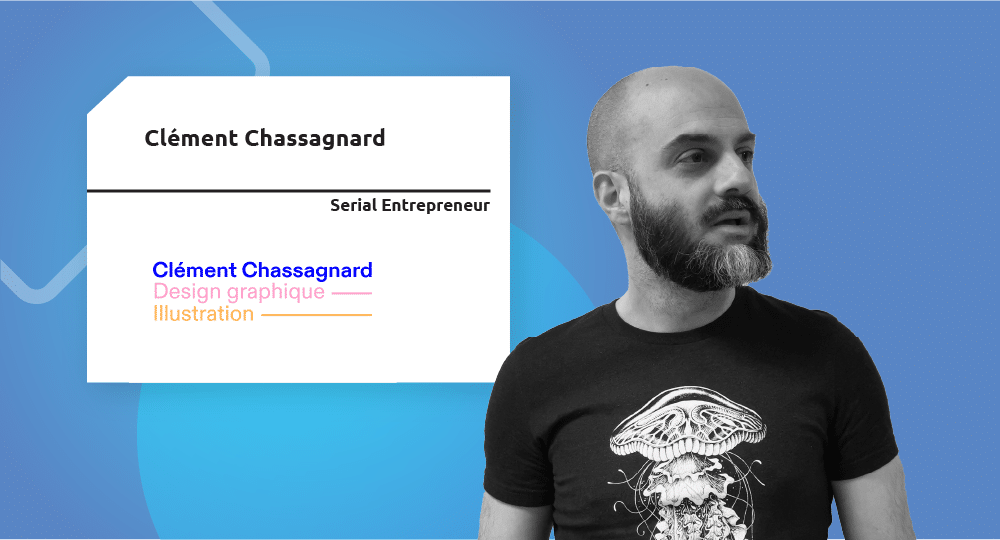 Serial Entrepreneur_Clément Chassagnard